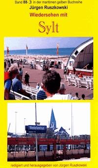 Wiedersehen mit Sylt in 2018 - Teil 3 - Jürgen Ruszkowski - ebook