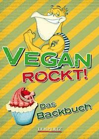 Vegan rockt! Das Backbuch -  - ebook