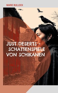 Just Deserts - Schattenspiele von Schikanen - Marie Bullock - ebook