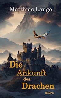 Die Ankunft des Drachen - Matthias Lange - ebook