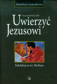 Uwierzyć Jezusowi - Wons Krzysztof - książka