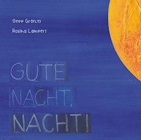 Gute Nacht, Nacht! - Sepp Gröfler - ebook