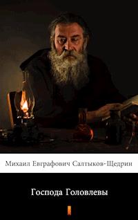 Господа Головлевы (Państwo Gołowlewowie) - Михаил Евграфович Салтыков-Щедрин, Michaił Jewgrafowicz Sałtykow-Szczedrin - ebook