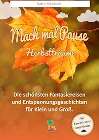 Mach mal Pause - Herbstträume - Katrin Kleebach - ebook