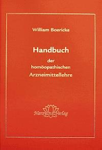 Handbuch der homöopatischen Arzneimittellehre - William Boericke - ebook