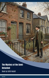 The Mystery of the Semi-Detached - Edith Nesbit - ebook