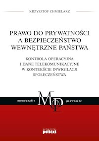 Prawo do prywatności a bezpieczeństwo wewnętrzne państwa - Chmielarz Krzysztof - ebook + książka