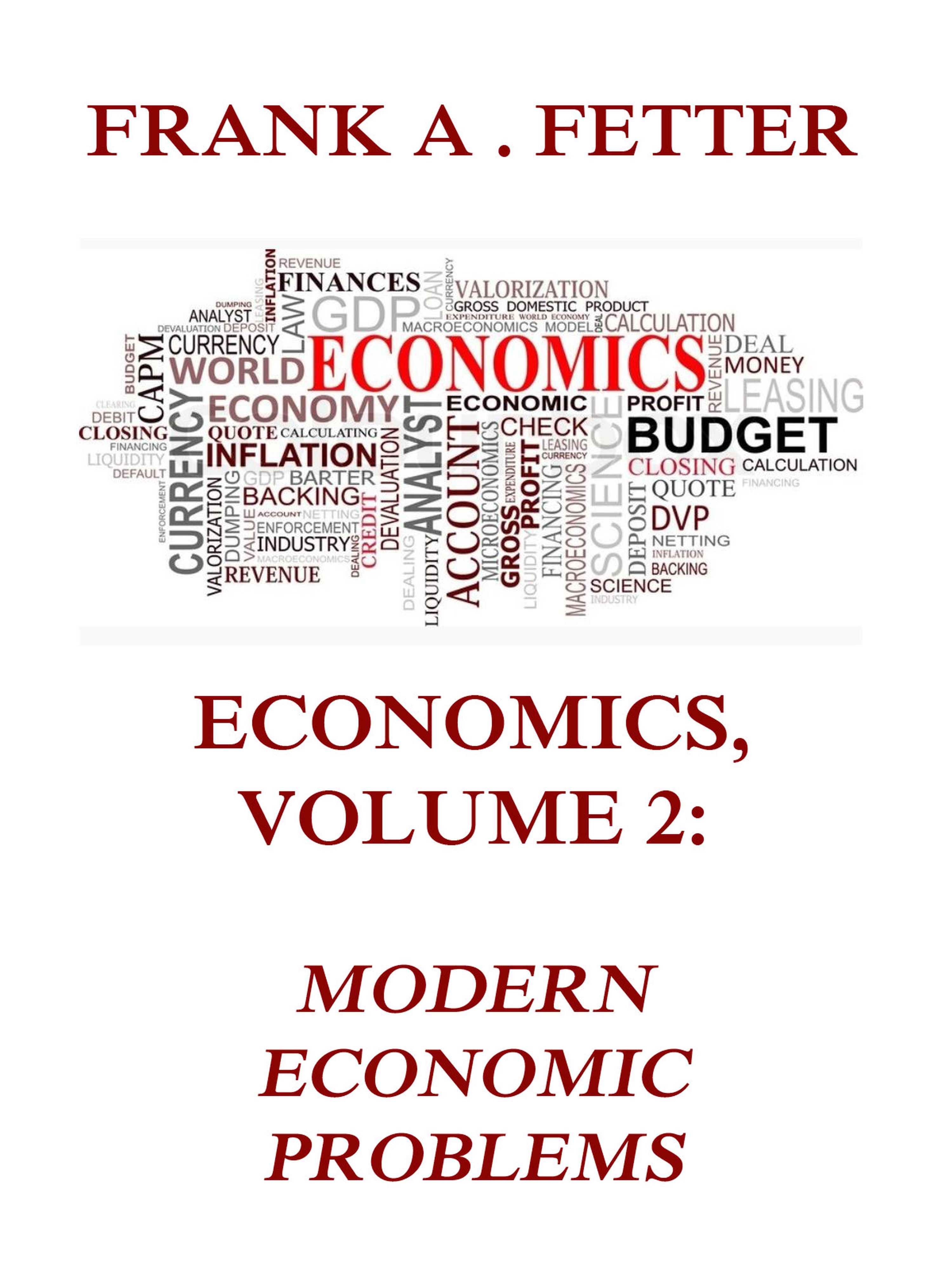 Economics, Volume 2: Modern Economic Problems - Frank A. Fetter - ebook