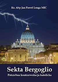 Sekta Bergoglio - Lenga Jan Paweł - książka