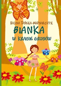 Bianka w krainie Grunów - Tańska-Bednarczyk Halina - książka