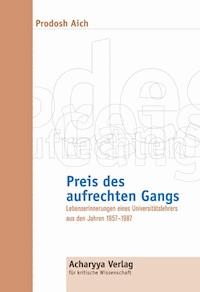 Preis des aufrechten Gangs - Prodosh Aich - ebook