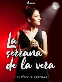 La serrana de la vera - Luis Vélez de Guevara - ebook