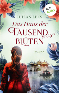 Das Haus der tausend Blüten - Julian Lees - ebook