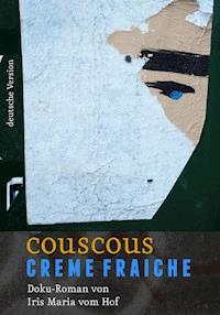 Couscous Crème fraîche - Iris Maria vom Hof - ebook
