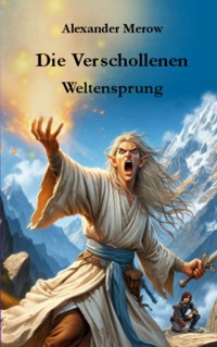Die Verschollenen - Alexander Merow - ebook