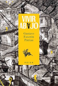 Vivir abajo - Gustavo Faverón - ebook