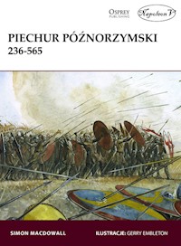Piechur późnorzymski 236-565 - MacDowall Simon - książka