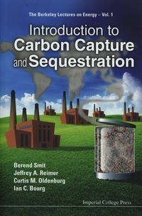 Introduction to Carbon Capture and Sequestration - Smit Berend, Reimer Jeffrey A., Oldenburg Curtis M., Bourg Ian C. - książka