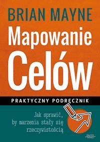 Mapowanie celów - Brian Mayne - ebook