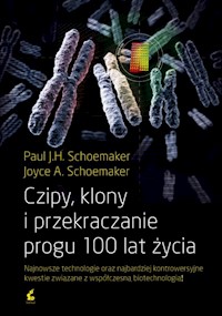 Czipy, klony i przekraczanie progu 100 lat życia - Schoemaker Paul J. H., Schoemaker Joyce - książka
