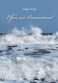 Elfen am Ostseestrand - Brigitte Frank - ebook