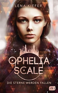 Ophelia Scale - Die Sterne werden fallen - Kiefer Lena - ebook
