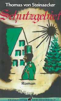 Schutzgebiet - Thomas von Steinaecker - ebook