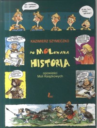 Pomolowana historia. Opowieści Moli Książkowych - Kazimierz Szymeczko - ebook