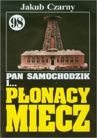 Pan Samochodzik i płonący miecz - Czarny Jakub - ebook