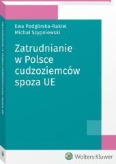 Okładka:Zatrudnianie w Polsce cudzoziemców spoza UE 