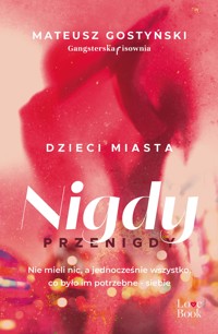 Dzieci miasta. Nigdy przenigdy - Gostyński Mateusz - ebook + książka
