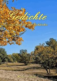 Gedichte zum Besinnen und Nachdenken - Margot Schultz - ebook