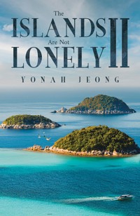 The Islands Are Not Lonely II - Yonah Jeong - ebook