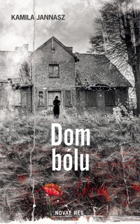 Dom bólu - Kamila Jannasz - ebook + książka