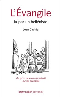 L'Évangile lu par un helléniste - Jean Cachia - ebook
