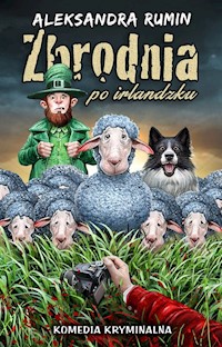 Zbrodnia po irlandzku - Aleksandra Rumin - ebook + książka