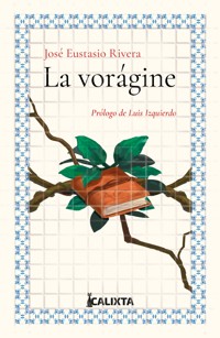 La vorágine - José Eustasio Rivera - ebook