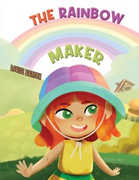 The Rainbow Maker - Louise Barton - ebook