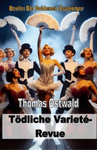 Tödliche Varieté-Revue - Thomas Ostwald - ebook