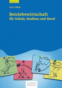 Betriebswirtschaft für Schule, Studium und Beruf - Erich Hölter - ebook