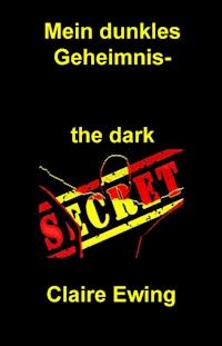 Mein dunkles Geheimnis - Claire Ewing - ebook