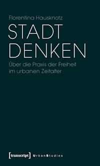 Stadt denken - Florentina Hausknotz - ebook