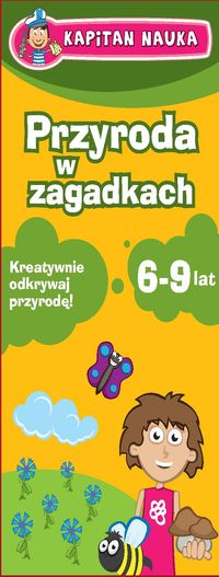 Przyroda w zagadkach Kapitan Nauka -  - książka