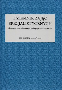 Dziennik zajęć specjalistycznych logopedycznych terapii pedagogicznej i innych - Błaszkowska Justyna, Komorowska Zofia - książka