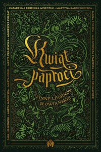 Kwiat paproci i inne legendy słowiańskie -  - książka