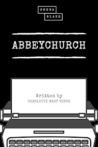 Abbeychurch - Charlotte Mary Yonge - ebook