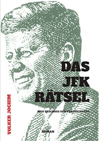 Das JFK Rätsel - Volker Jochim - ebook