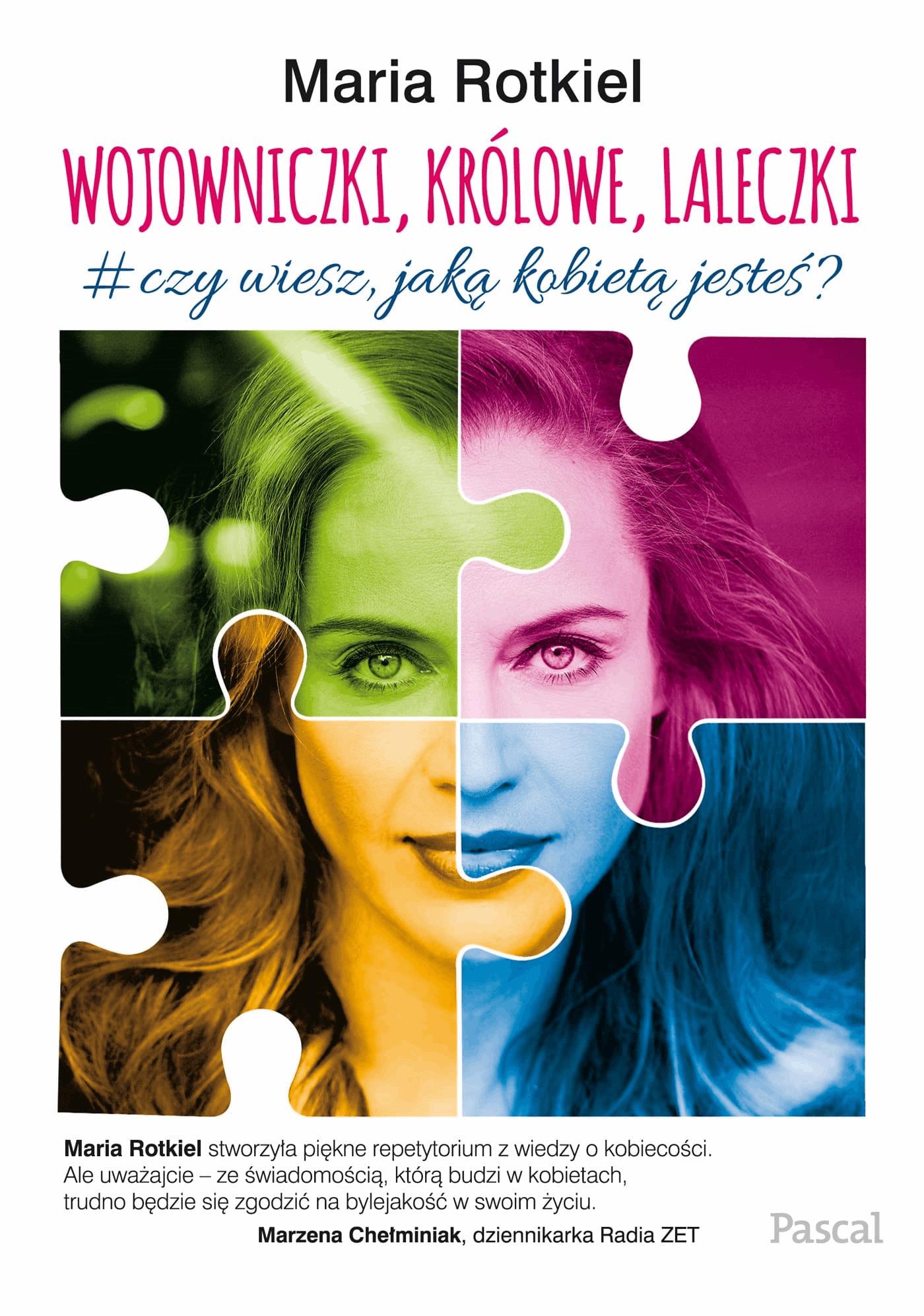 Wojowniczki, królowe, laleczki. Czy wiesz, jaką kobietą jesteś?