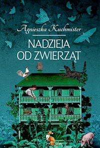 Nadzieja od zwierząt - Kuchmister A.J. - ebook + książka