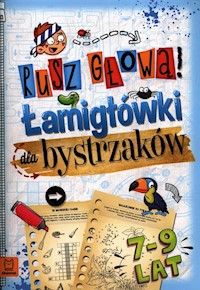 Rusz głową! Łamigłówki dla bystrzaków 7-9 lat - Bator Agnieszka, Mańko Mirosław - książka